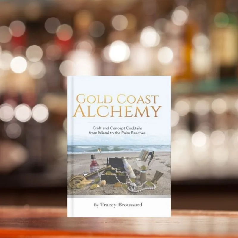 Gold Coast Alchemy: Craft and Concept Cocktails from Miami to the Palm Beaches — cover