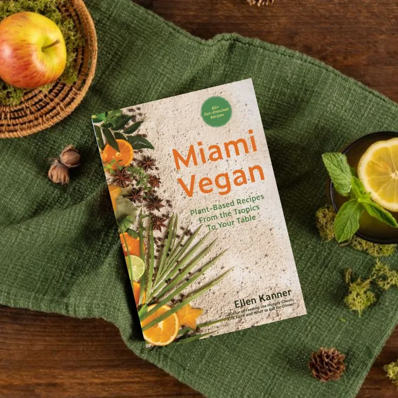 Miami Vegan: Plant-Based Recipes from the Tropics to Your Table — cover